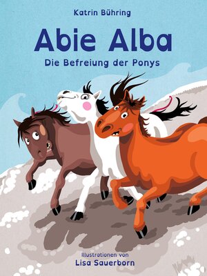 cover image of Abie Alba--Die Befreiung der Ponys